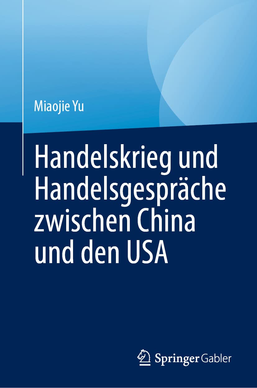 New Publication of the German Edition of Yu Miaojie’s China-US Trade War and Trade Talk